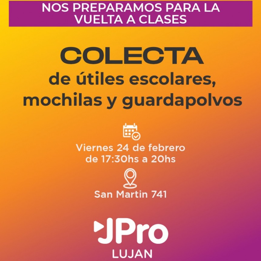 JÓVENES PRO LUJÁN REALIZAN COLECTA DE ÚTILES ESCOLARES, MOCHILAS Y GUARDAPOLVOS