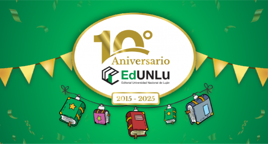 10 Años del Primer Libro editado con el sello EdUNLu