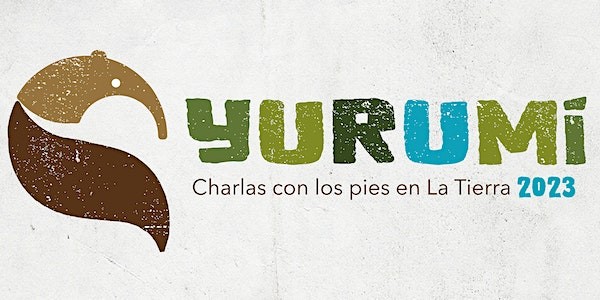 Llega Yurumí 2023, el evento anual de Fundación Vida Silvestre Argentina