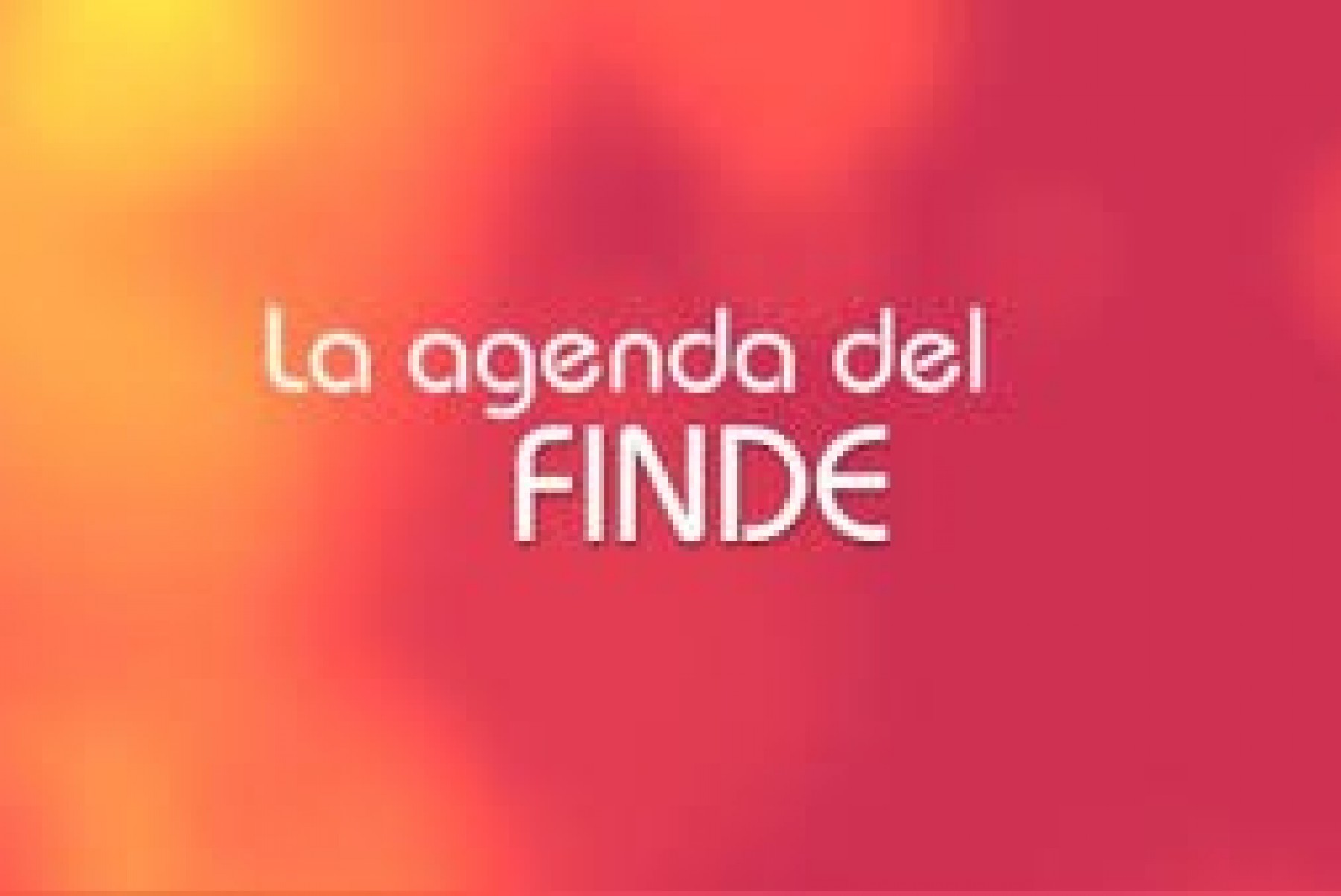 Agenda de actividades para el fin de semana